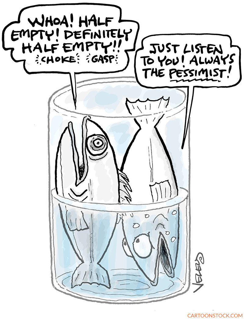 Two fish alternate ways up in a half glass of water, one sees this as pessimism and the other as optimism